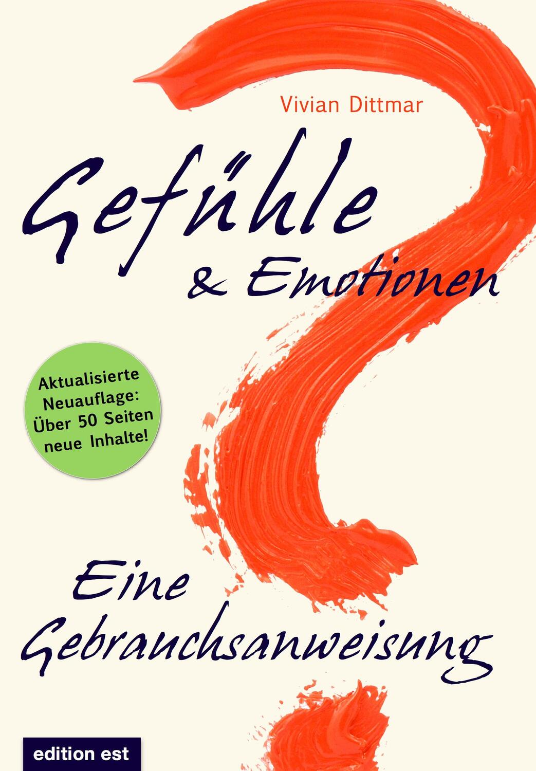 Cover: 9783940773012 | Gefühle &amp; Emotionen - Eine Gebrauchsanweisung | Vivian Dittmar (u. a.)