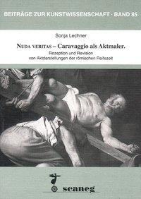 Cover: 9783892350859 | Nuda Veritas - Caravaggio als Aktmaler | Sonja Lechner | Taschenbuch