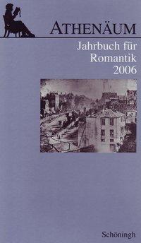 Cover: 9783506756848 | Athenäum Jahrbuch für Romantik | Ernst Behler | Buch | 279 S. | 2006