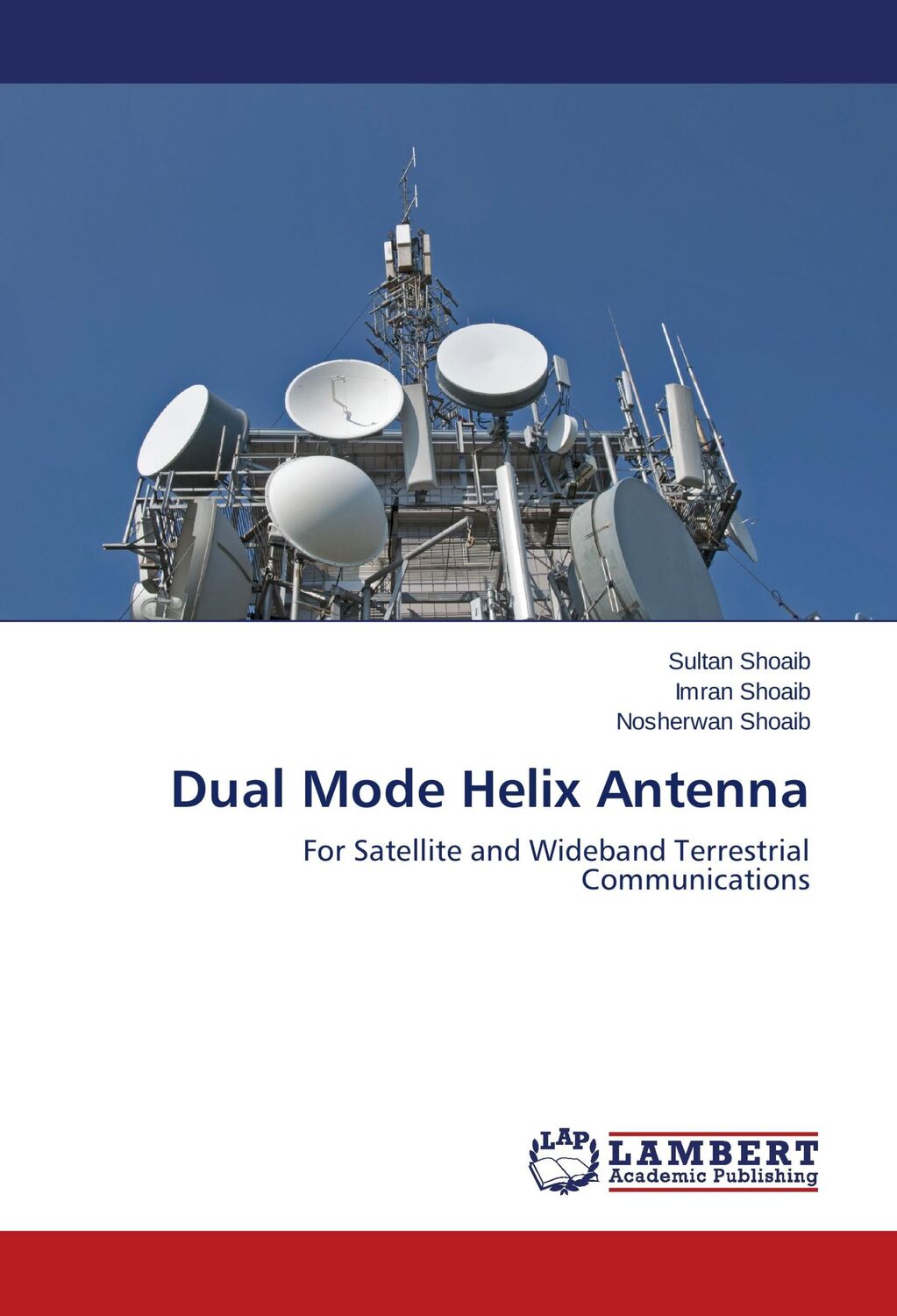 Cover: 9783659120138 | Dual Mode Helix Antenna | Sultan Shoaib (u. a.) | Taschenbuch | 92 S.