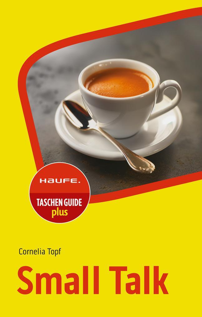 Cover: 9783648181331 | Small Talk | Cornelia Topf | Taschenbuch | Haufe TaschenGuide | 256 S.