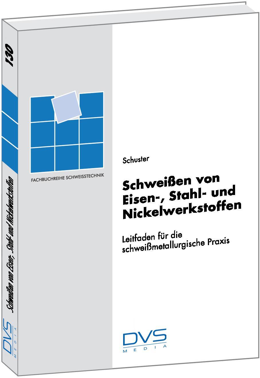 Cover: 9783871552236 | Schweißen von Eisen-, Stahl- und Nickelwerkstoffen | Jochen Schuster