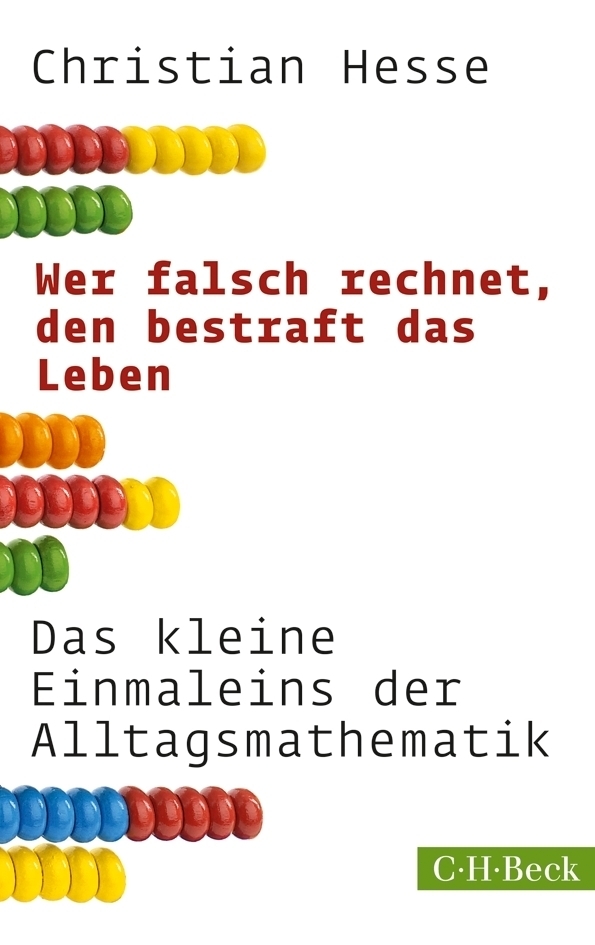 Cover: 9783406644726 | Wer falsch rechnet, den bestraft das Leben | Christian Hesse | Buch