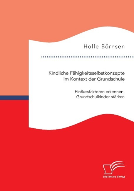 Cover: 9783959346443 | Kindliche Fähigkeitsselbstkonzepte im Kontext der Grundschule:...