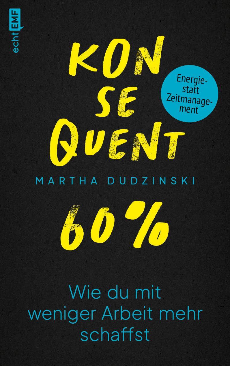 Cover: 9783745922417 | Konsequent 60 Prozent | Martha Dudzinski | Taschenbuch | 256 S. | 2024