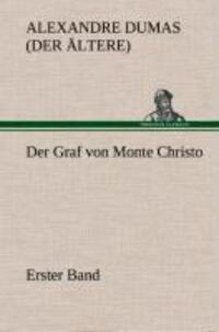 Cover: 9783849533786 | Der Graf von Monte Christo | Erster Band | Alexandre Dumas | Buch