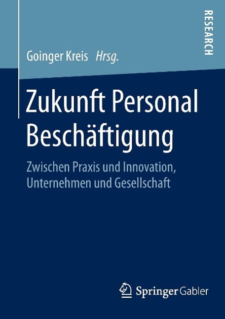 Cover: 9783658091958 | Zukunft Personal Beschäftigung | Goinger Kreis E. V. | Taschenbuch