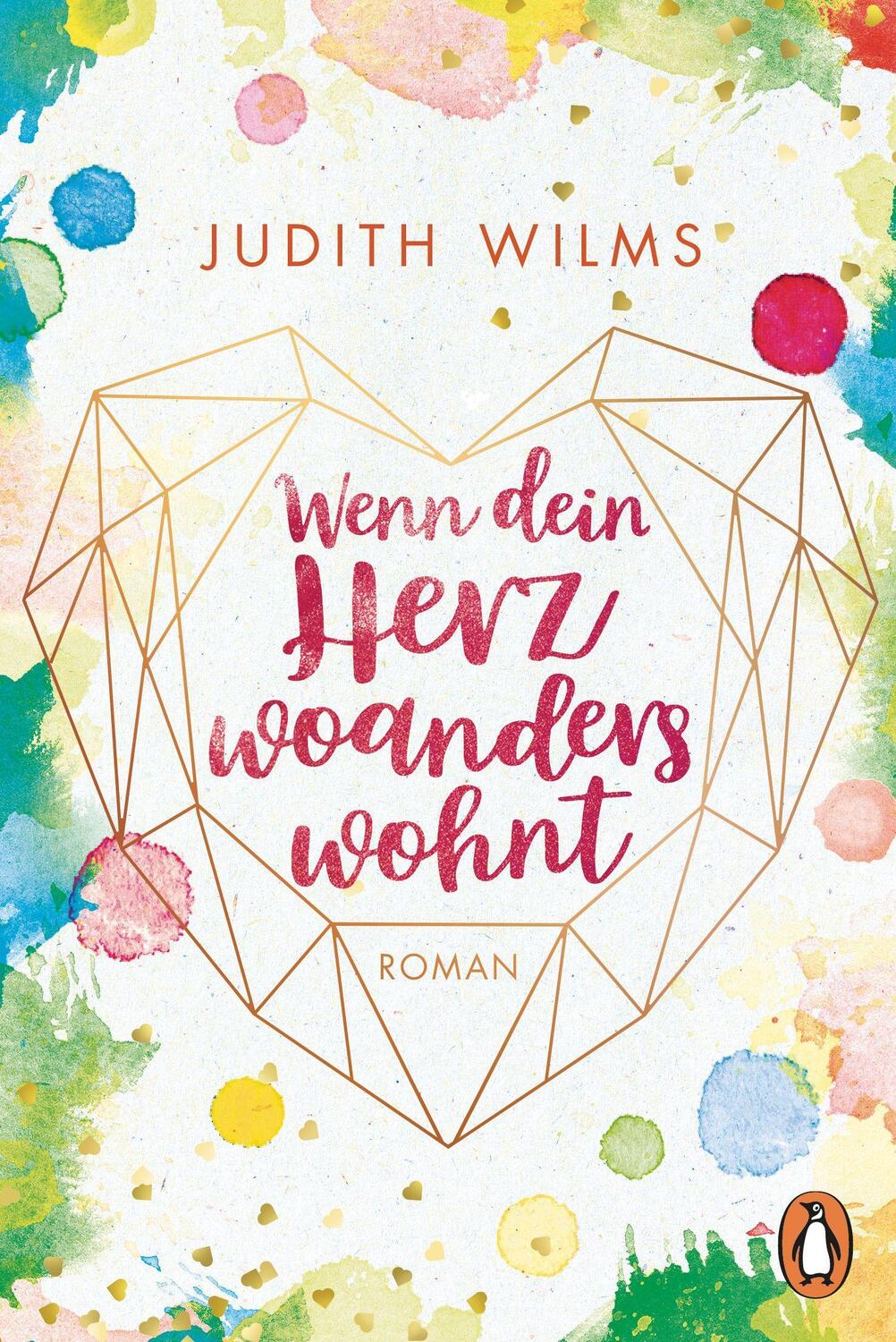 Cover: 9783328107446 | Wenn dein Herz woanders wohnt | Roman | Judith Wilms | Taschenbuch