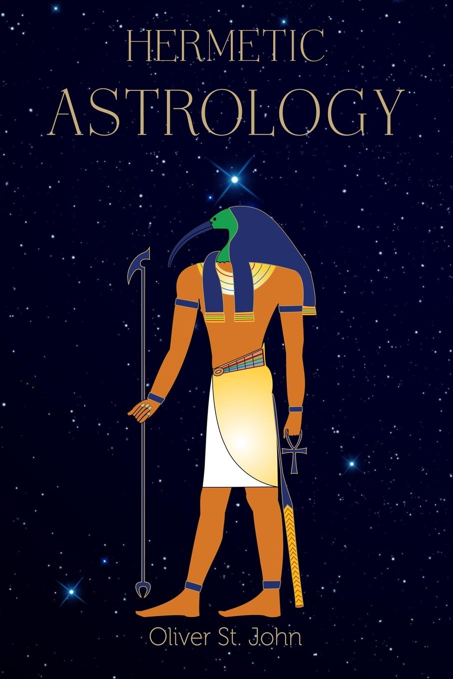 Cover: 9781782807278 | Hermetic Astrology | Oliver St. John | Taschenbuch | Englisch | 2015