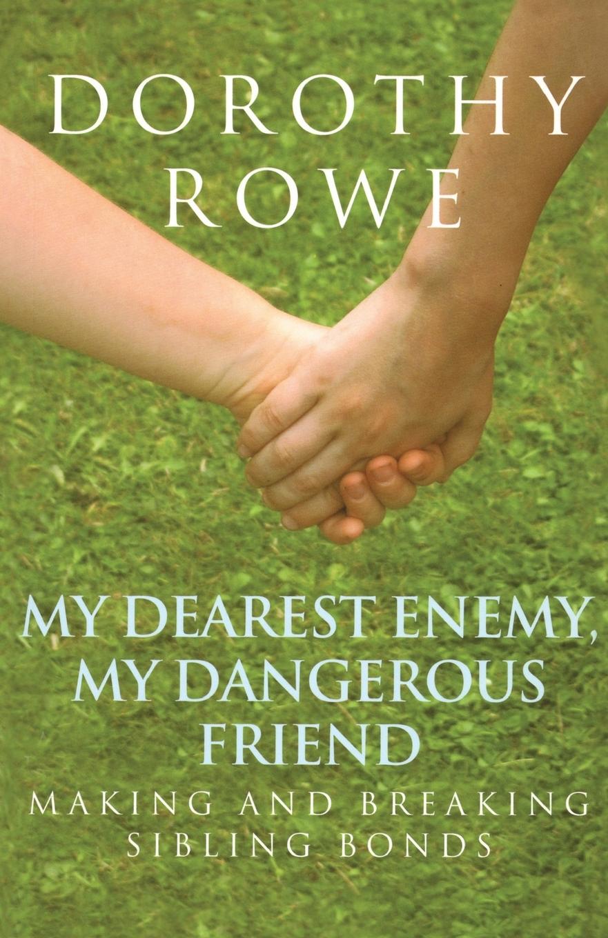 Cover: 9780415390484 | My Dearest Enemy, My Dangerous Friend | Dorothy Rowe | Taschenbuch