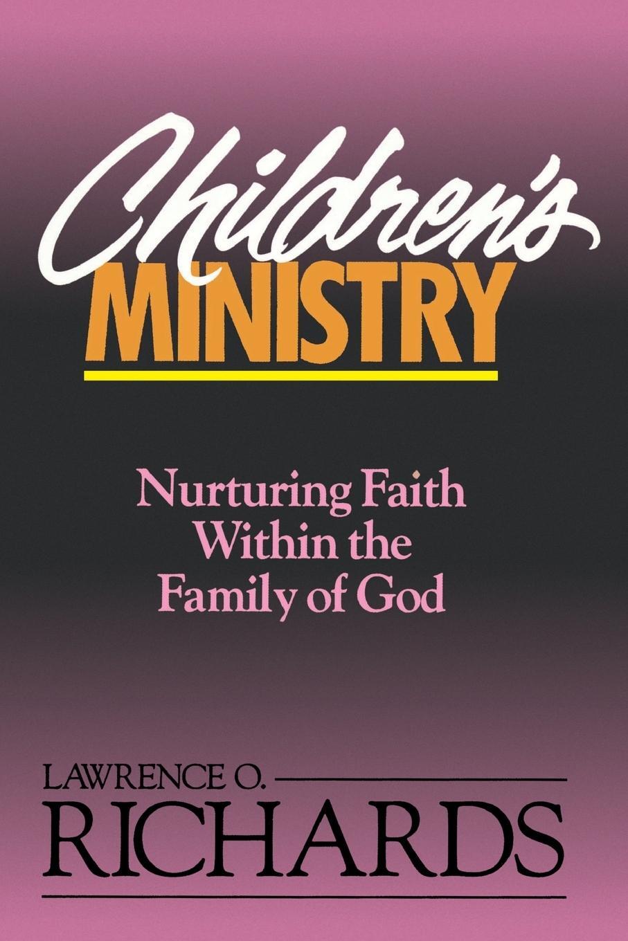 Cover: 9780310520719 | Children's Ministry | Nurturing Faith Within the Family of God | Buch