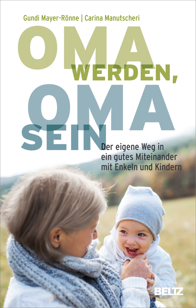 Cover: 9783407866905 | Oma werden, Oma sein | Gundi Mayer-Rönne (u. a.) | Buch | 278 S.