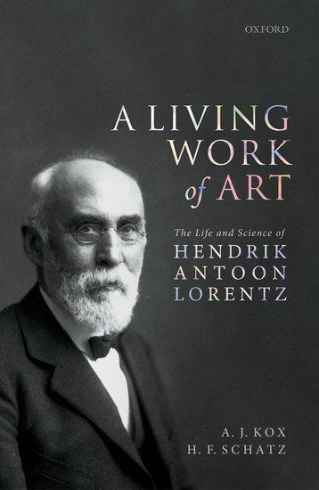 Cover: 9780198870500 | A Living Work of Art | The Life and Science of Hendrik Antoon Lorentz