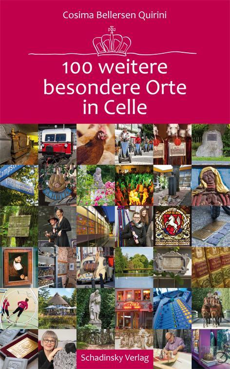 Cover: 9783981213379 | 100 weitere besondere Orte in Celle | Cosima Bellersen Quirini | Buch