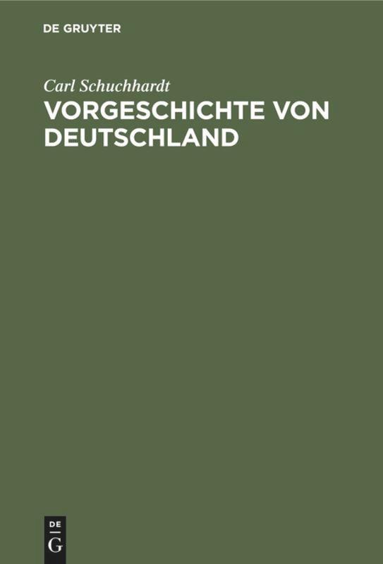 Cover: 9783486772418 | Vorgeschichte von Deutschland | Carl Schuchhardt | Buch | X | Deutsch