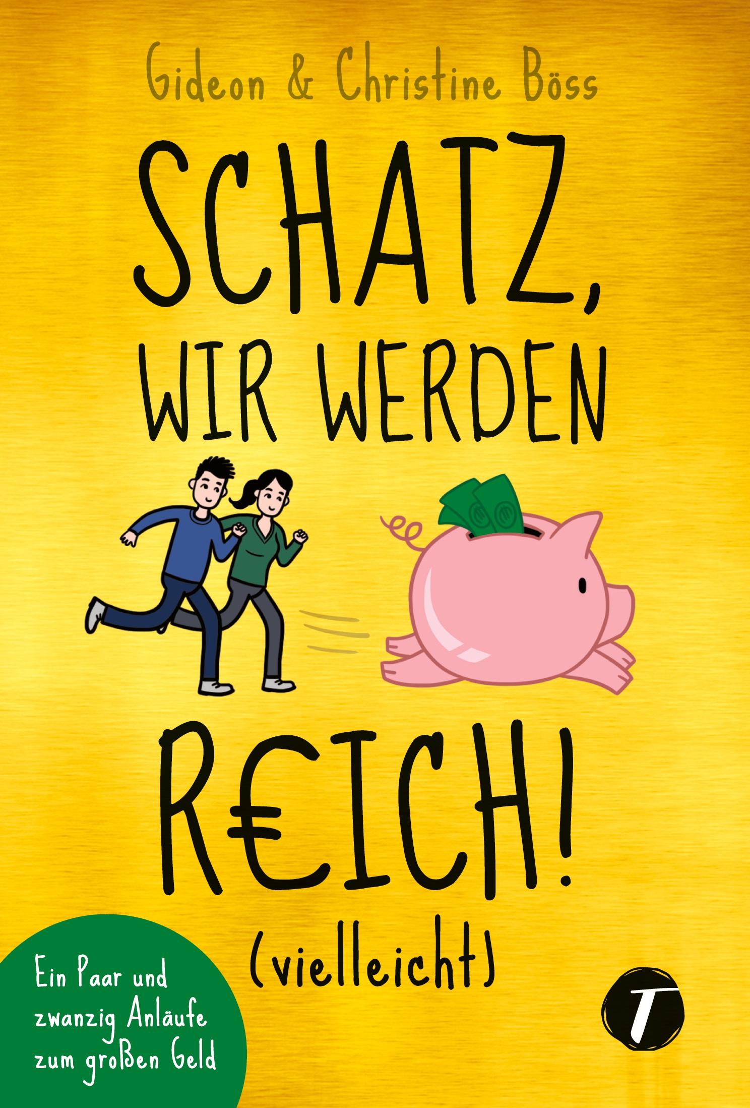 Cover: 9782919807437 | Schatz, wir werden reich! (vielleicht) | Christine Böss (u. a.) | Buch