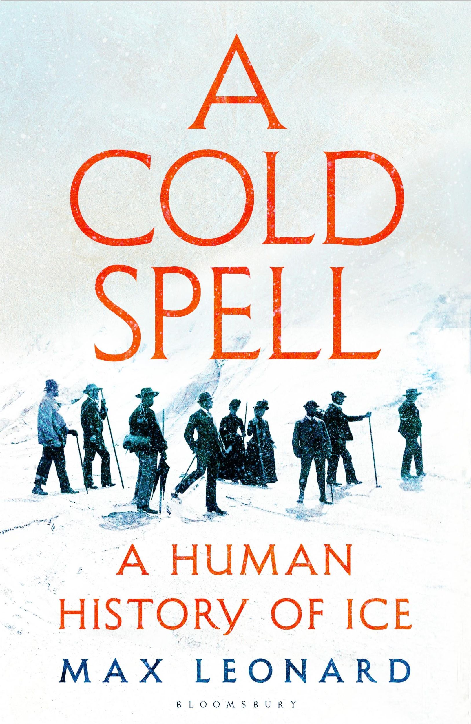 Cover: 9781526631176 | A Cold Spell | A Human History of Ice | Max Leonard | Taschenbuch