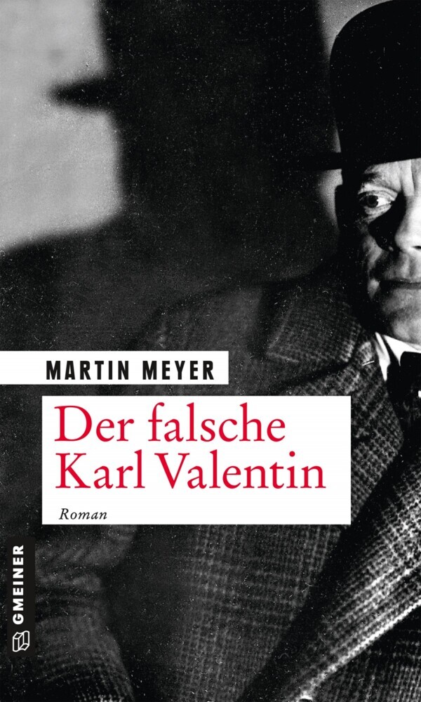 Cover: 9783839226964 | Der falsche Karl Valentin | Roman | Martin Meyer | Taschenbuch | 2020