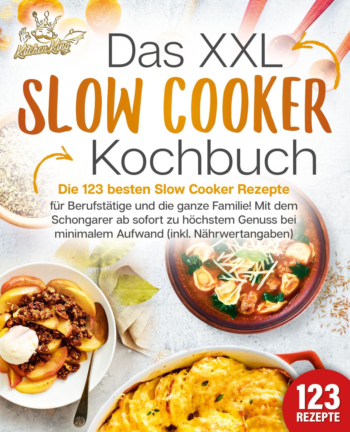 Cover: 9783989351806 | Das XXL Slow Cooker Kochbuch: Die 123 besten Slow Cooker Rezepte...