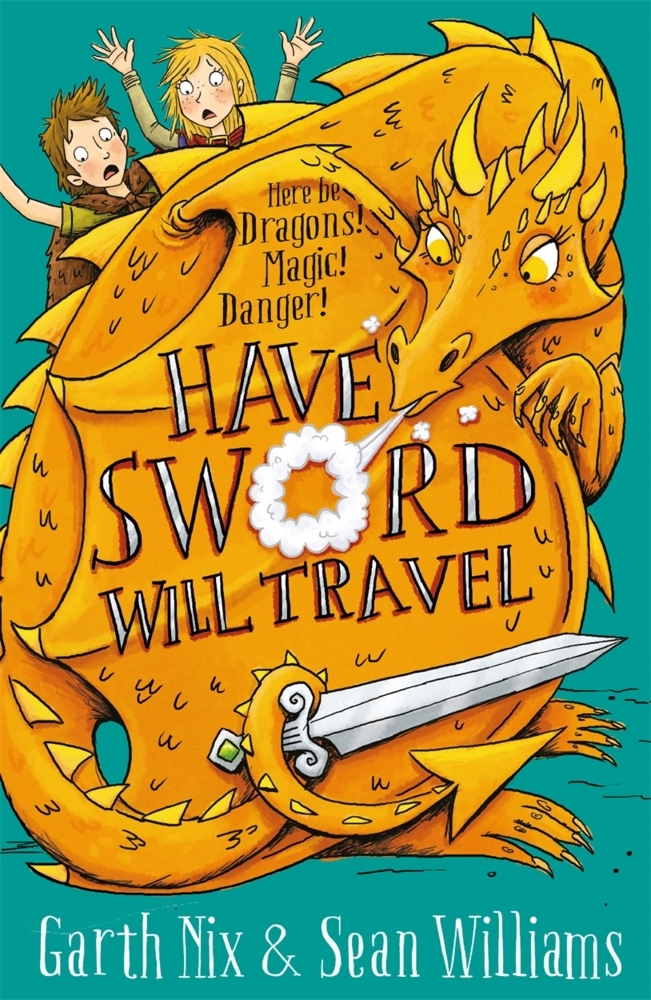 Cover: 9781848126527 | Have Sword, Will Travel | Here be Dragons! Magic! Danger! | Buch