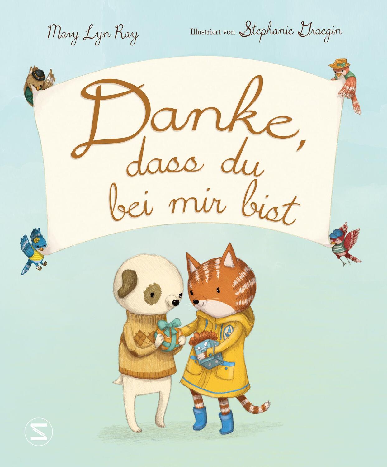 Cover: 9783505150081 | Danke, dass du bei mir bist | Mary Lyn Ray | Buch | 32 S. | Deutsch