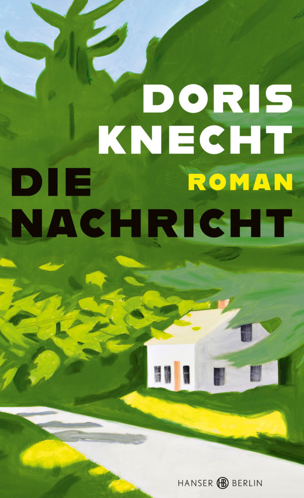 Cover: 9783446271036 | Die Nachricht | Roman | Doris Knecht | Buch | 256 S. | Deutsch | 2021