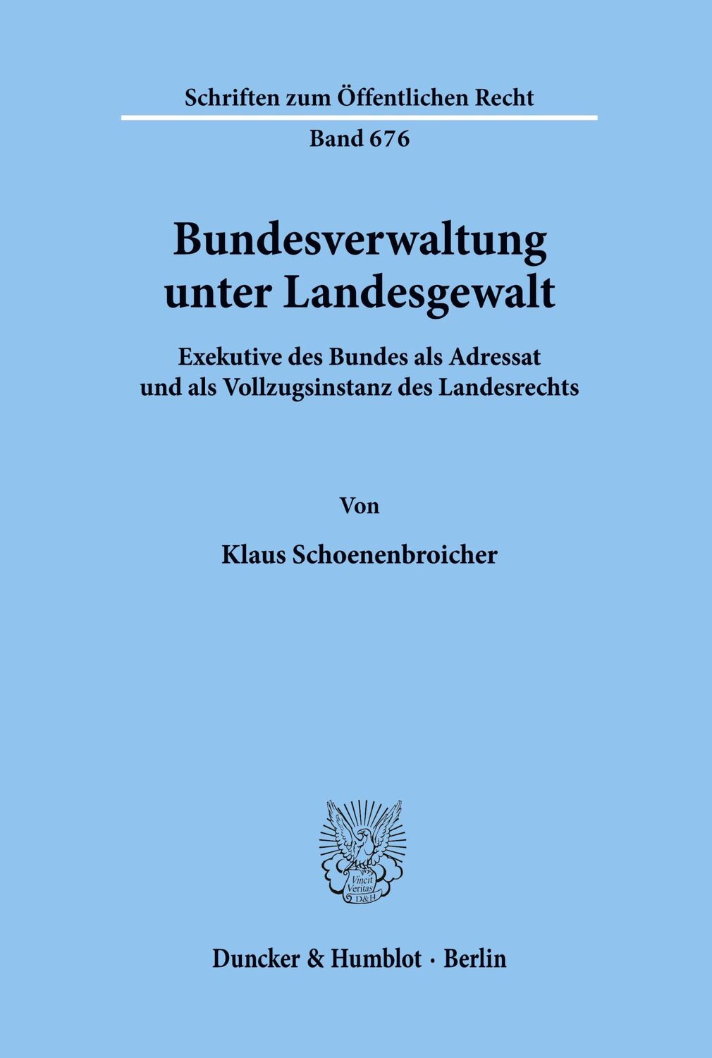 Cover: 9783428082728 | Bundesverwaltung unter Landesgewalt. | Klaus Schoenenbroicher | Buch