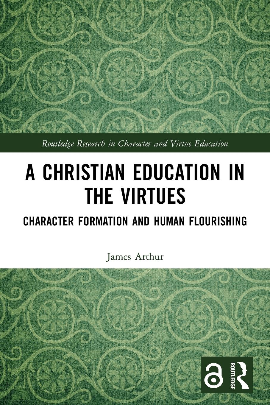 Cover: 9780367694555 | A Christian Education in the Virtues | James Arthur | Taschenbuch