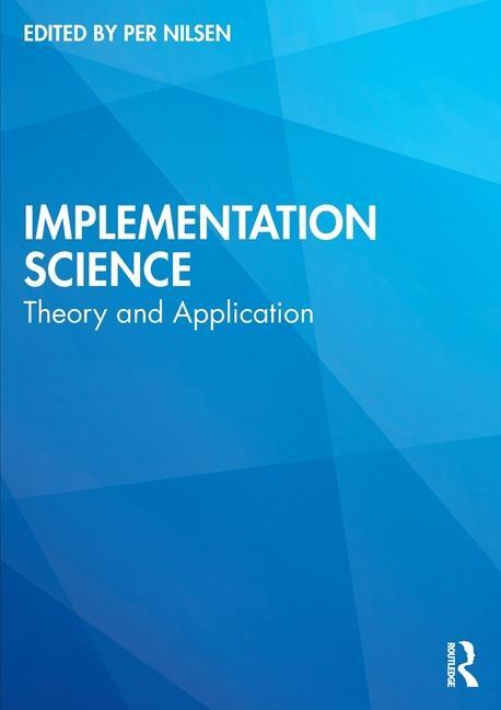 Cover: 9781032330846 | Implementation Science | Theory and Application | Per Nilsen | Buch