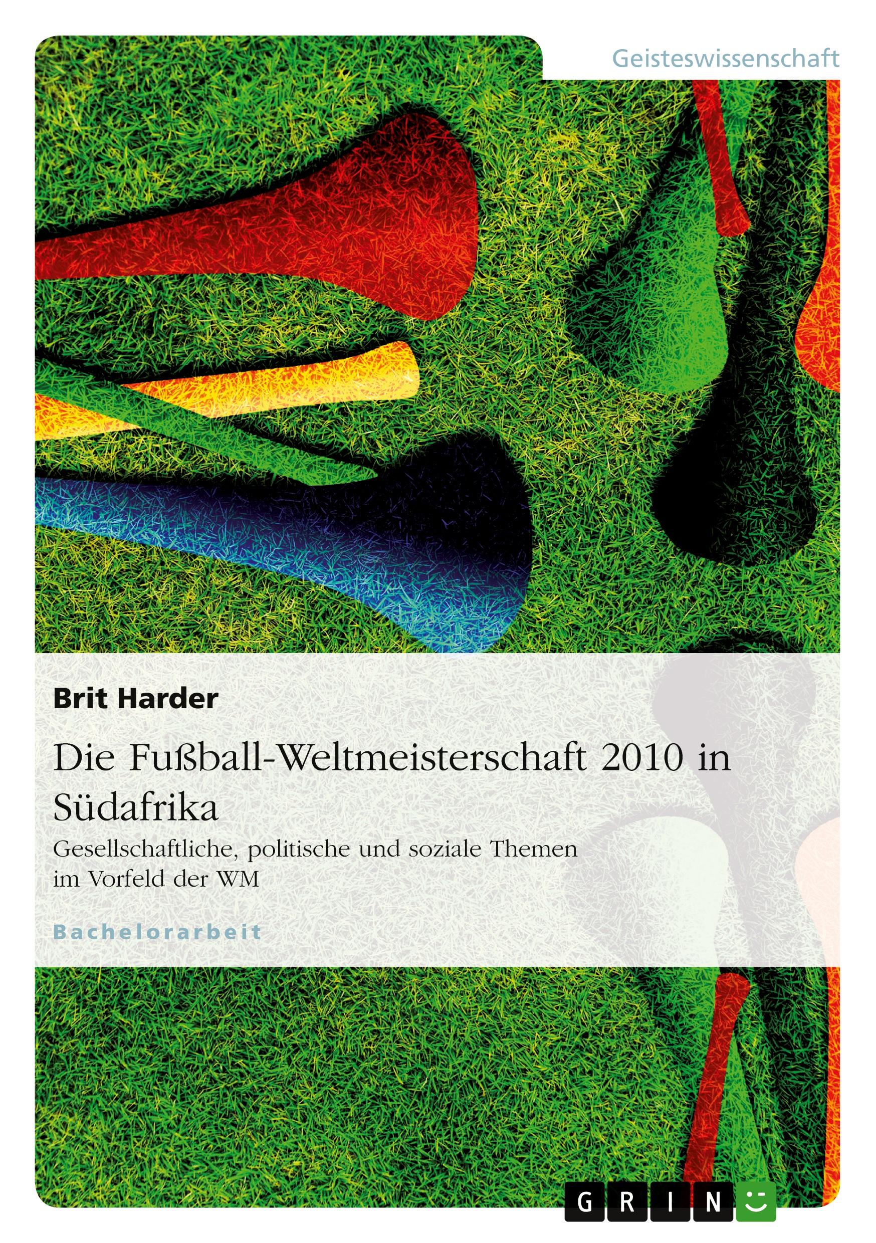 Cover: 9783640223091 | Die Fußball-Weltmeisterschaft 2010 in Südafrika | Brit Harder | Buch