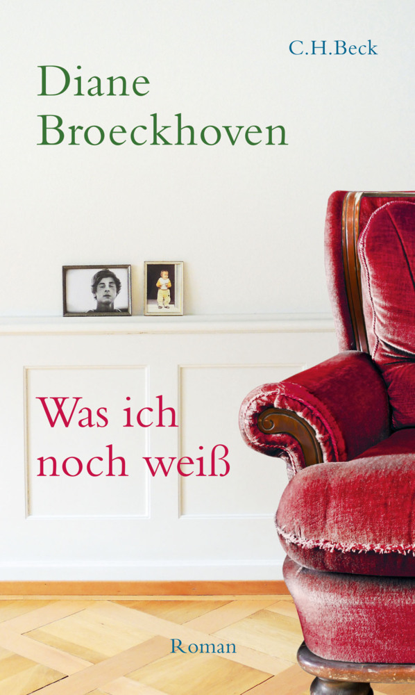 Cover: 9783406696787 | Was ich noch weiß | Roman | Diane Broeckhoven | Buch | 2016 | Beck