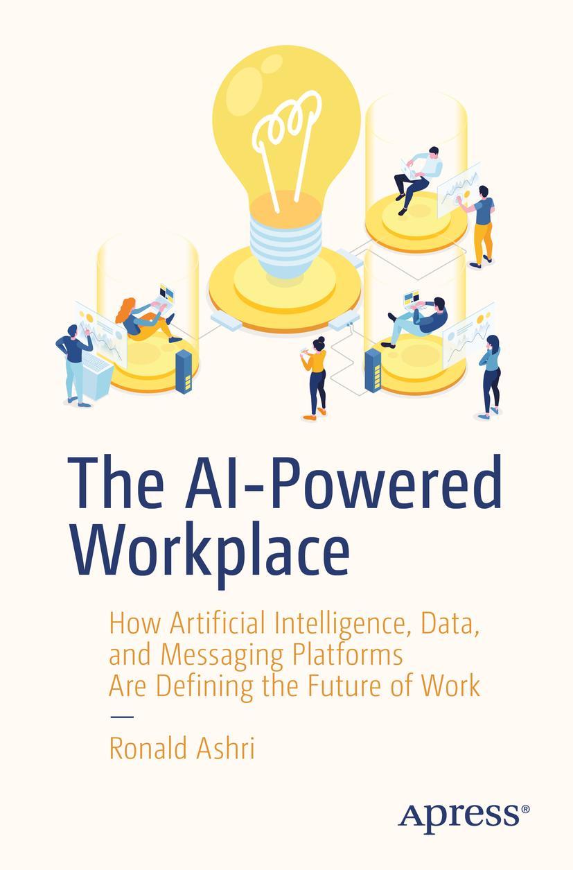 Cover: 9781484254752 | The AI-Powered Workplace | Ronald Ashri | Taschenbuch | xiv | Englisch