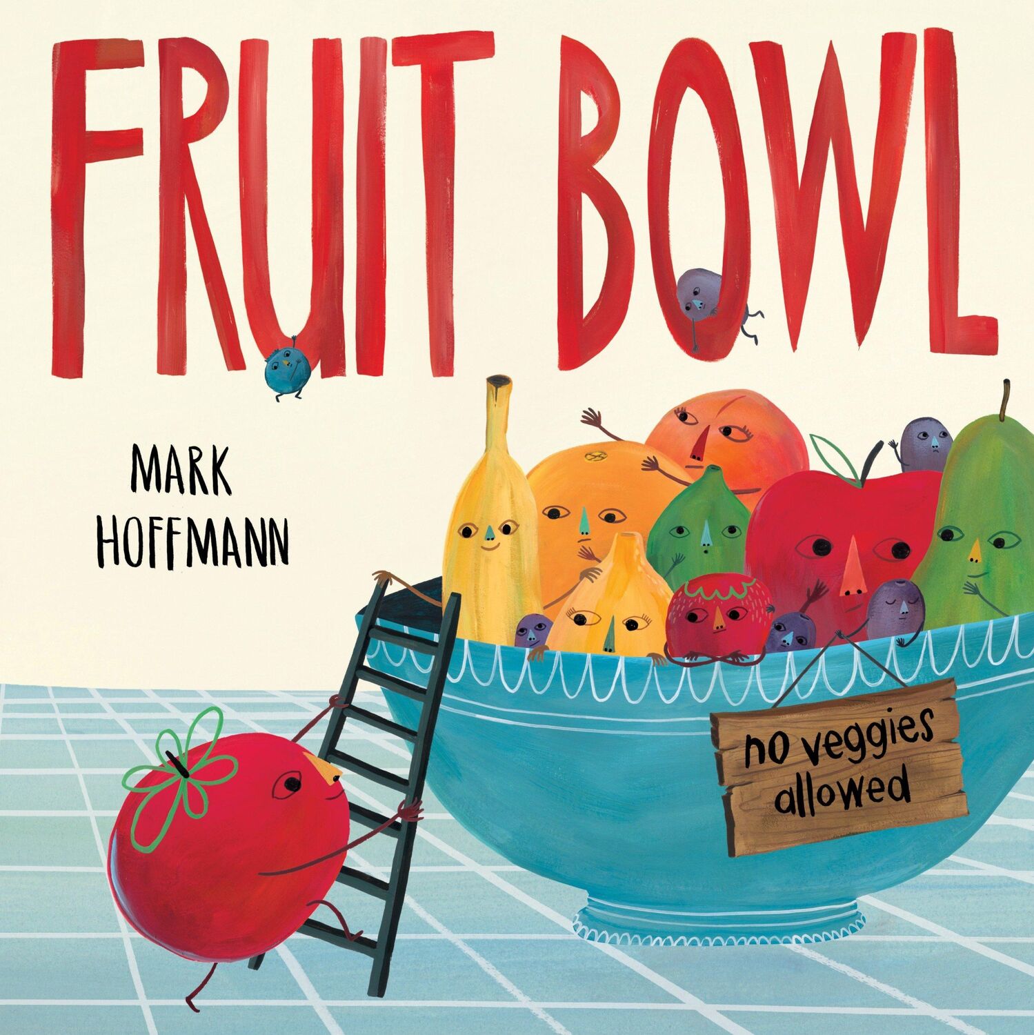 Cover: 9781524719913 | Fruit Bowl | Mark Hoffmann | Buch | Englisch | 2018