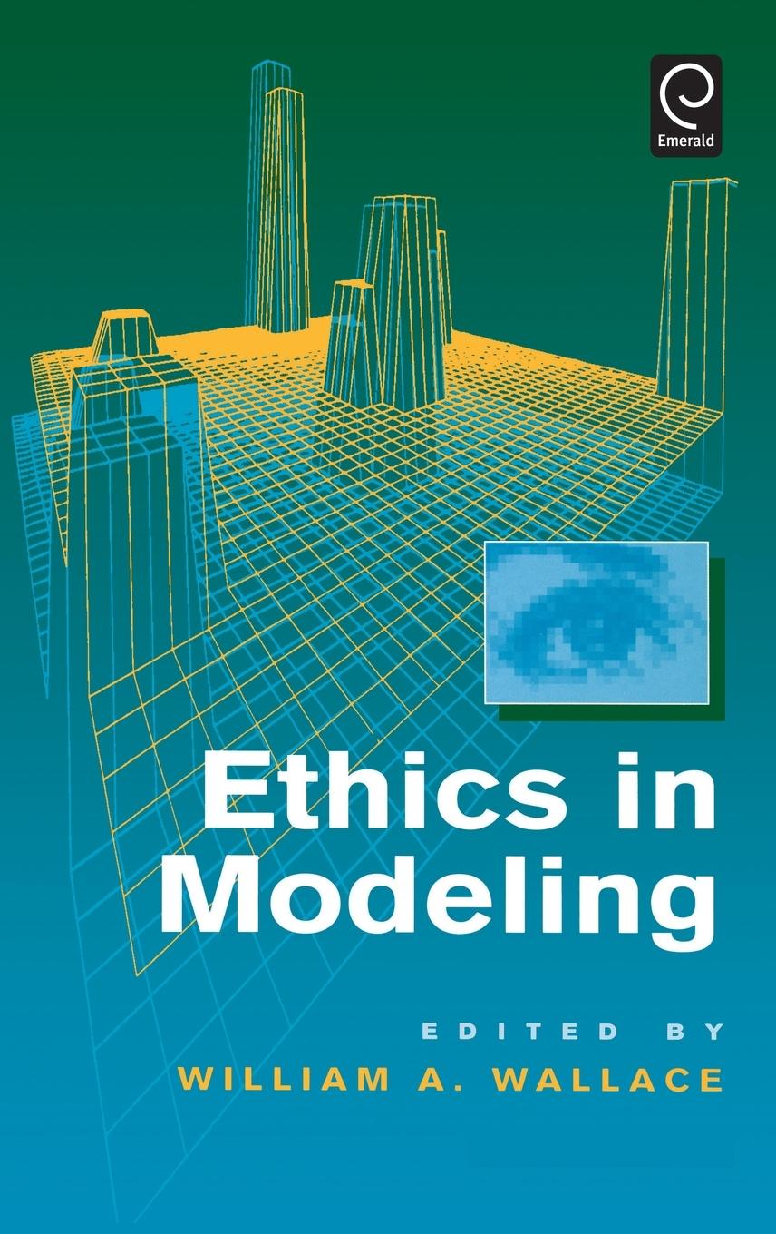 Cover: 9780080419305 | Ethics in Modeling | William A. Wallace | Buch | Englisch | 1994