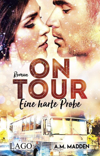 Cover: 9783957611857 | On Tour | Eine harte Probe | A. M. Madden | Taschenbuch | Deutsch