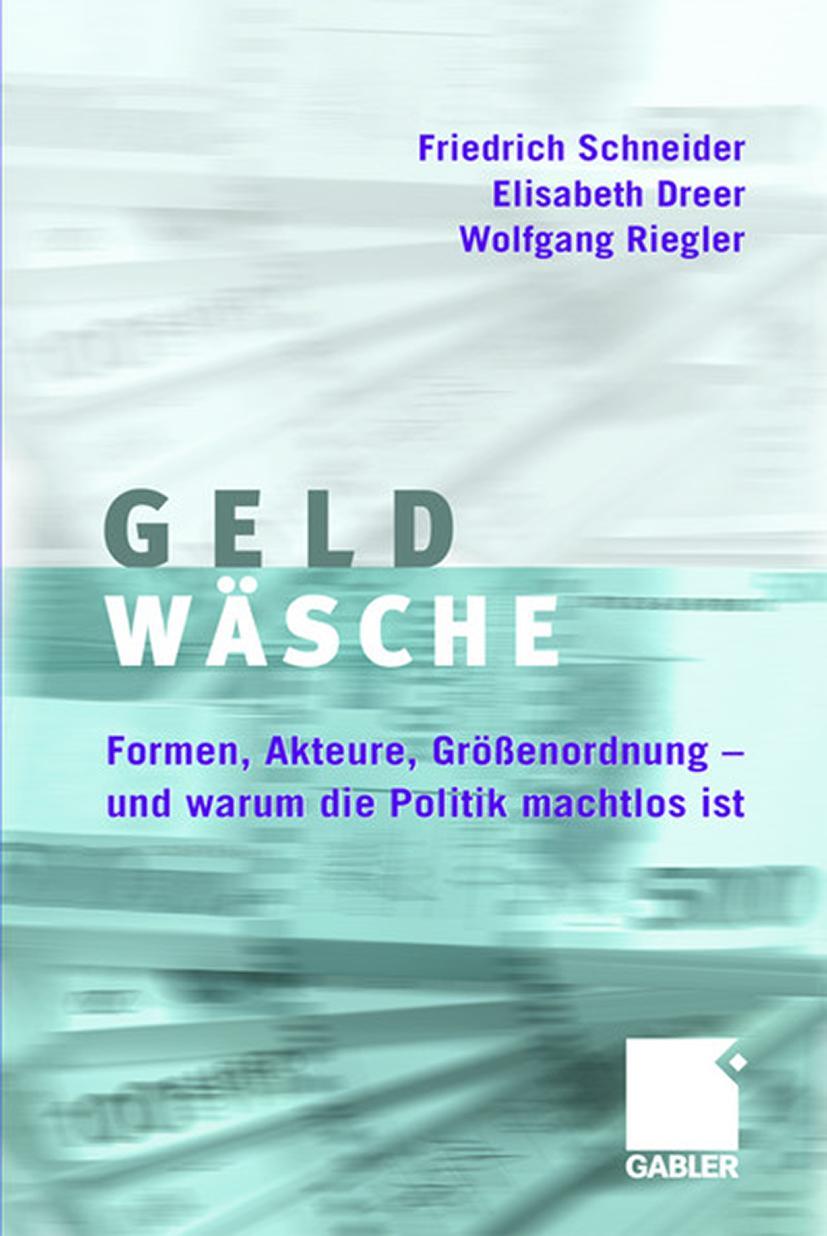 Cover: 9783834901583 | Geldwäsche | Friedrich Schneider (u. a.) | Taschenbuch | ix | Deutsch