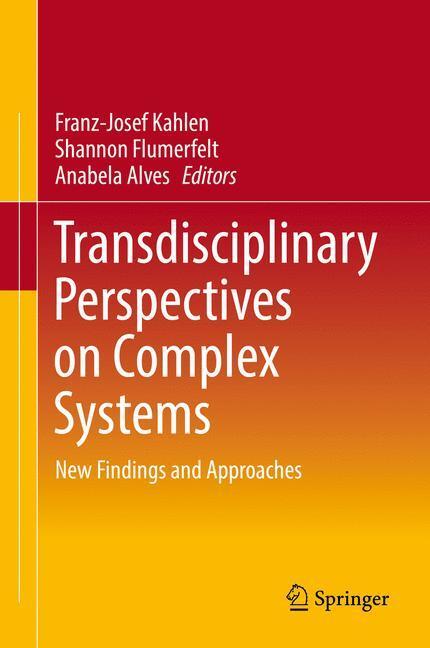 Cover: 9783319387543 | Transdisciplinary Perspectives on Complex Systems | Kahlen (u. a.) | x