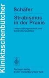 Cover: 9783540077824 | Strabismus in der Praxis | Untersuchungstechnik und Behandlungsablauf