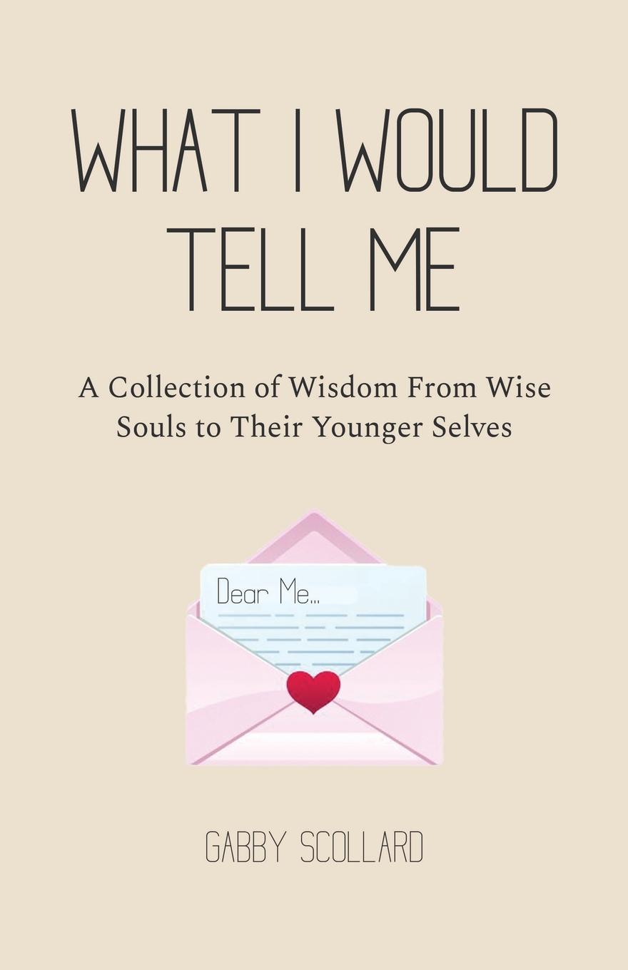 Cover: 9781998454518 | What I Would Tell Me | Gabby Scollard | Taschenbuch | Englisch | 2024