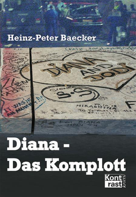 Cover: 9783935286398 | Diana - Das Komplott | Heinz-Peter Baecker | Taschenbuch | 348 S.