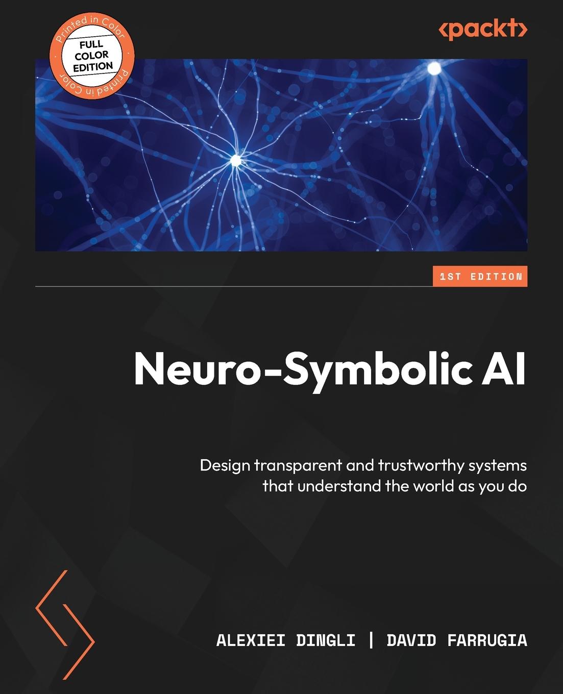 Cover: 9781804617625 | Neuro-Symbolic AI | Alexiei Dingli (u. a.) | Taschenbuch | Englisch