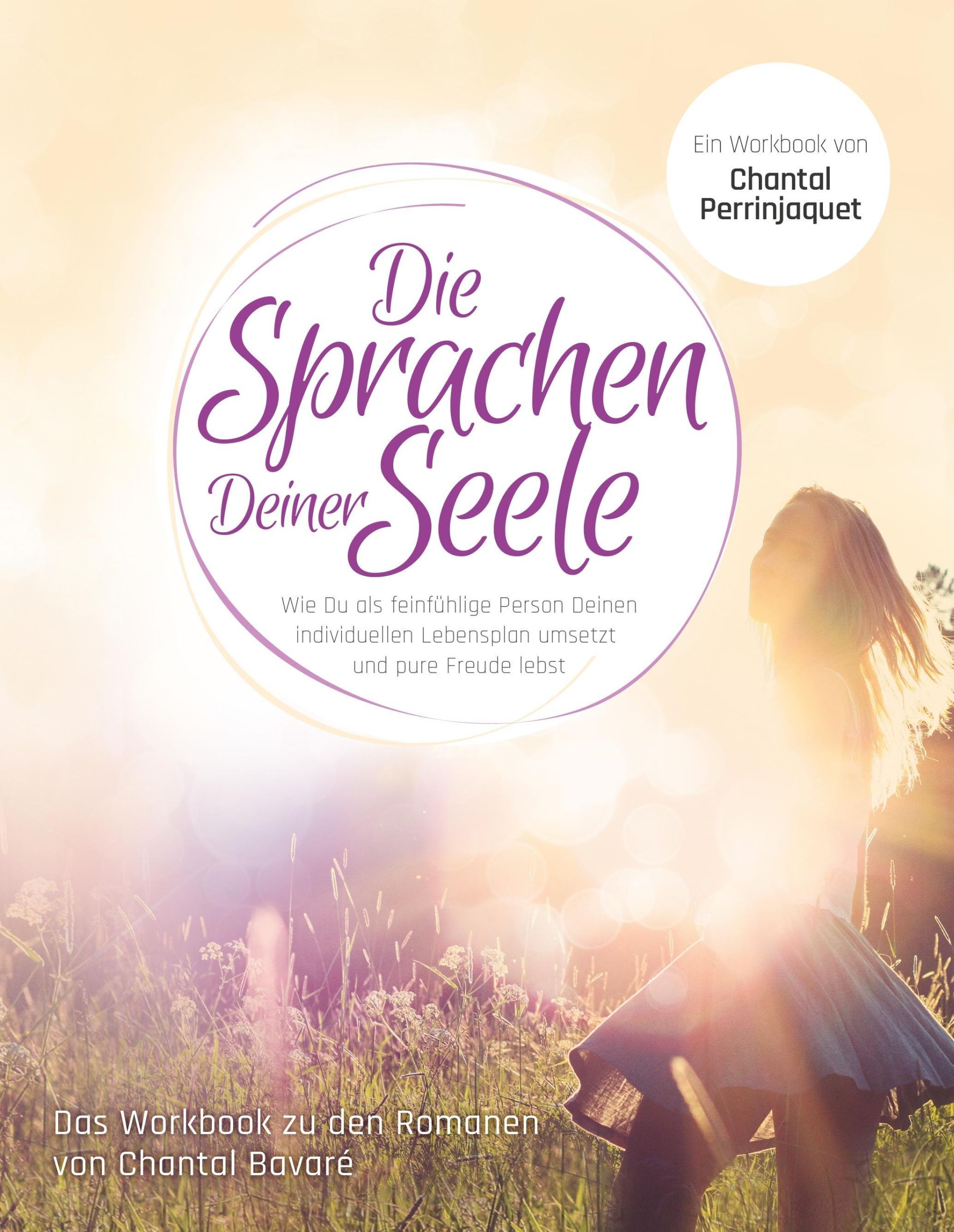 Cover: 9783741295256 | Die Sprachen Deiner Seele | Chantal Perrinjaquet | Buch | 108 S.