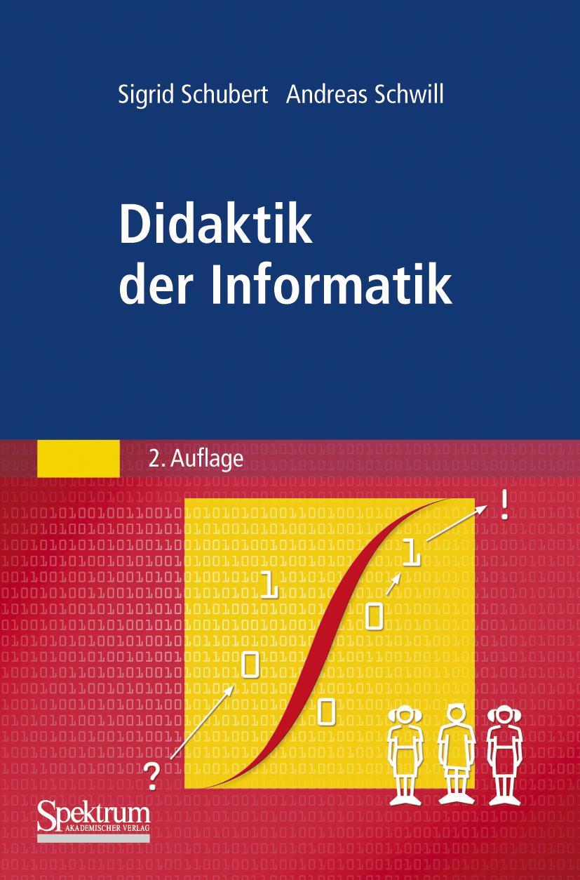 Cover: 9783827426529 | Didaktik der Informatik | Andreas Schwill (u. a.) | Taschenbuch | xii