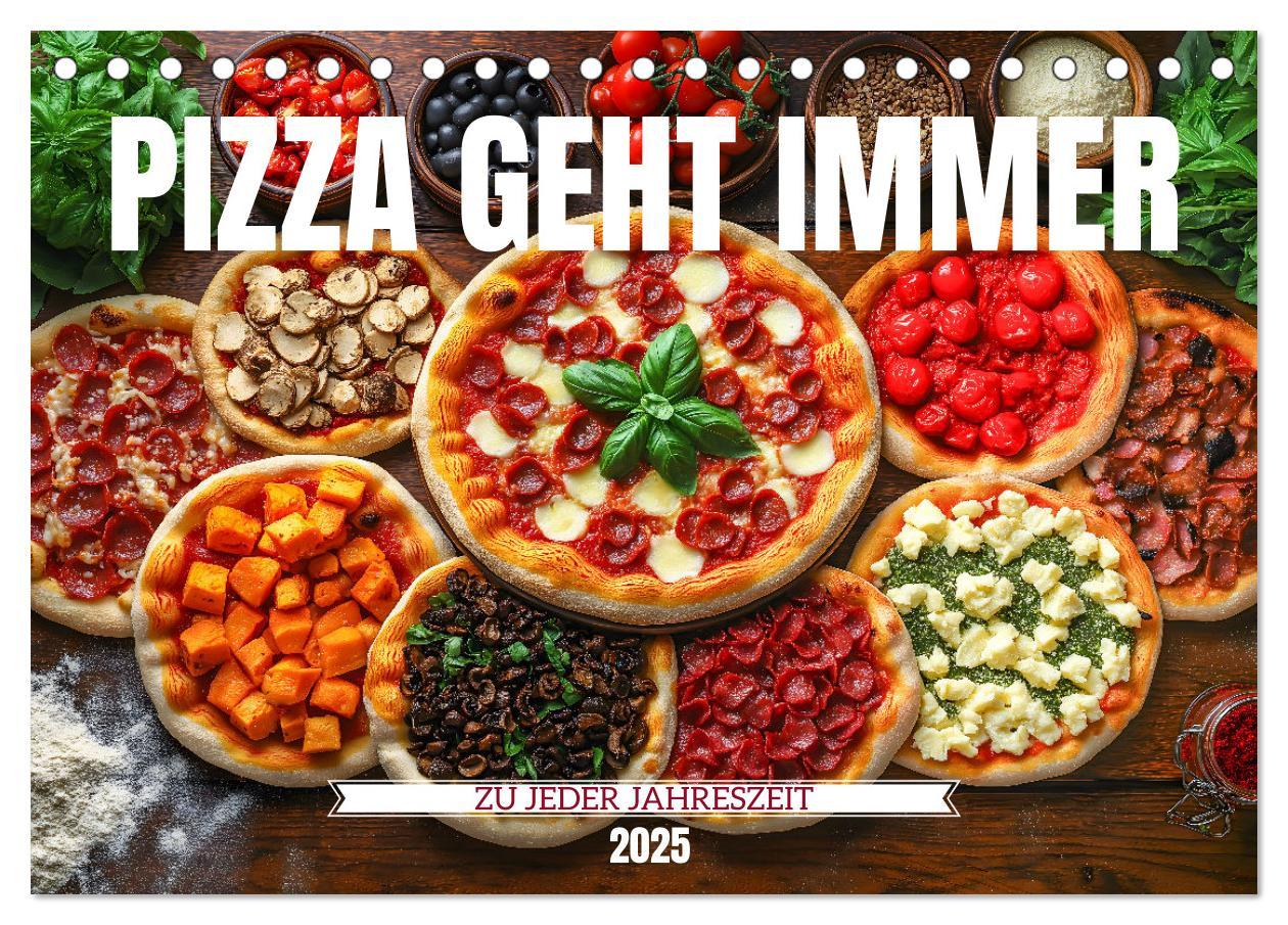 Cover: 9783457215838 | Pizza geht immer - Zu jeder Jahreszeit (Tischkalender 2025 DIN A5...