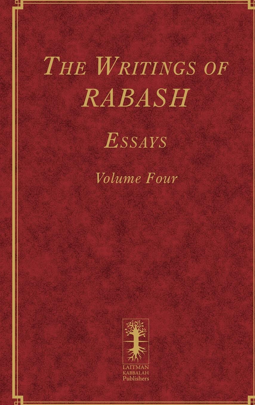 Cover: 9781772281415 | The Writings of RABASH - Essays - Volume Four | Baruch Ashlag | Buch