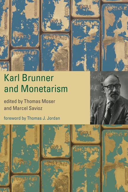 Cover: 9780262046916 | Karl Brunner and Monetarism | Marcel Savioz (u. a.) | Buch | Englisch