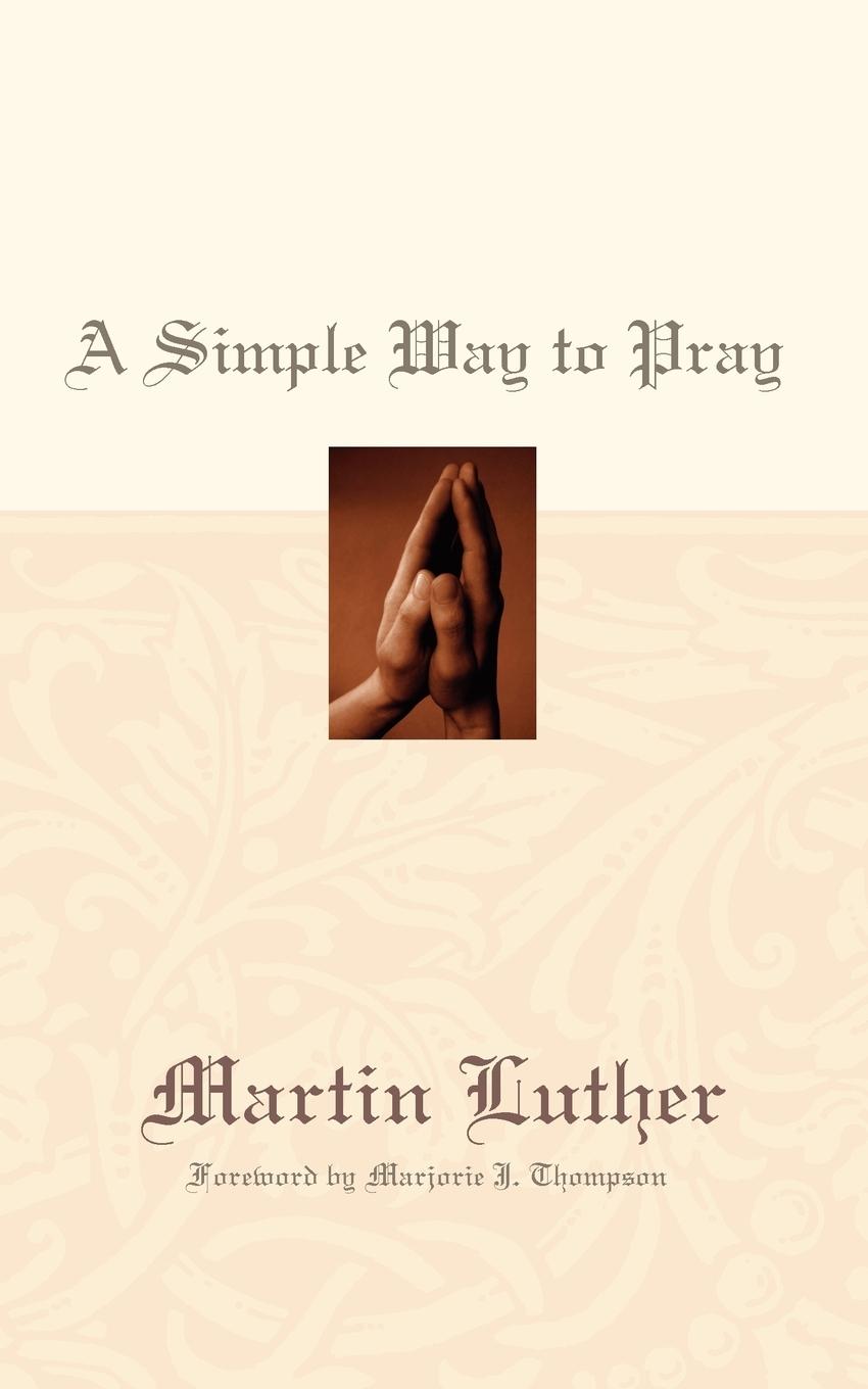 Cover: 9780664238391 | A Simple Way to Pray | Martin Luther | Taschenbuch | Englisch | 2011