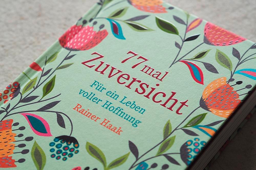 Bild: 9783963401459 | 77 mal Zuversicht | Rainer Haak | Buch | 192 S. | Deutsch | 2021