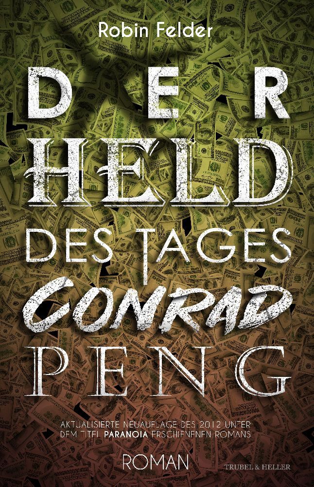 Cover: 9783989951020 | Der Held des Tages Conrad Peng | Robin Felder | Taschenbuch | Deutsch