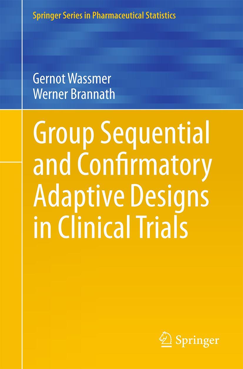 Cover: 9783319325606 | Group Sequential and Confirmatory Adaptive Designs in Clinical Trials